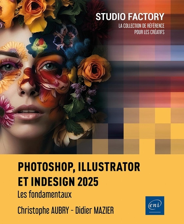 Photoshop, Illustrator et InDesign 2025: Les fondamentaux