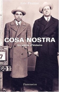 Cosa Nostra : Un siècle d'histoire