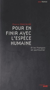 Pour en finir avec l'espèce humaine