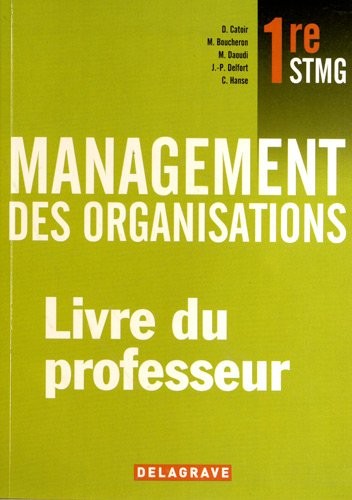 Management des organisations 1e STMG : Livre du professeur