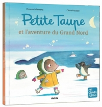 PETITE TAUPE ET L'AVENTURE DU GRAND NORD