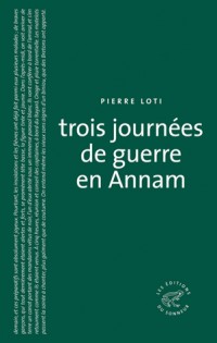 Trois journées de guerre en Annam. NE