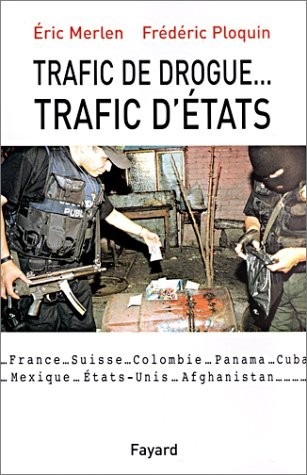 Trafic de drogue. Trafic d'états