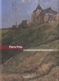 Pierre Prins un Pastelliste Impressionniste