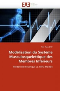 Modélisation du Système Musculosquelettique des Membres Inférieurs: Modèle Biomécanique vs. Méta Modèle