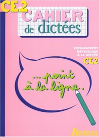 CAHIERS DE DICTEES CE2    (Ancienne Edition)