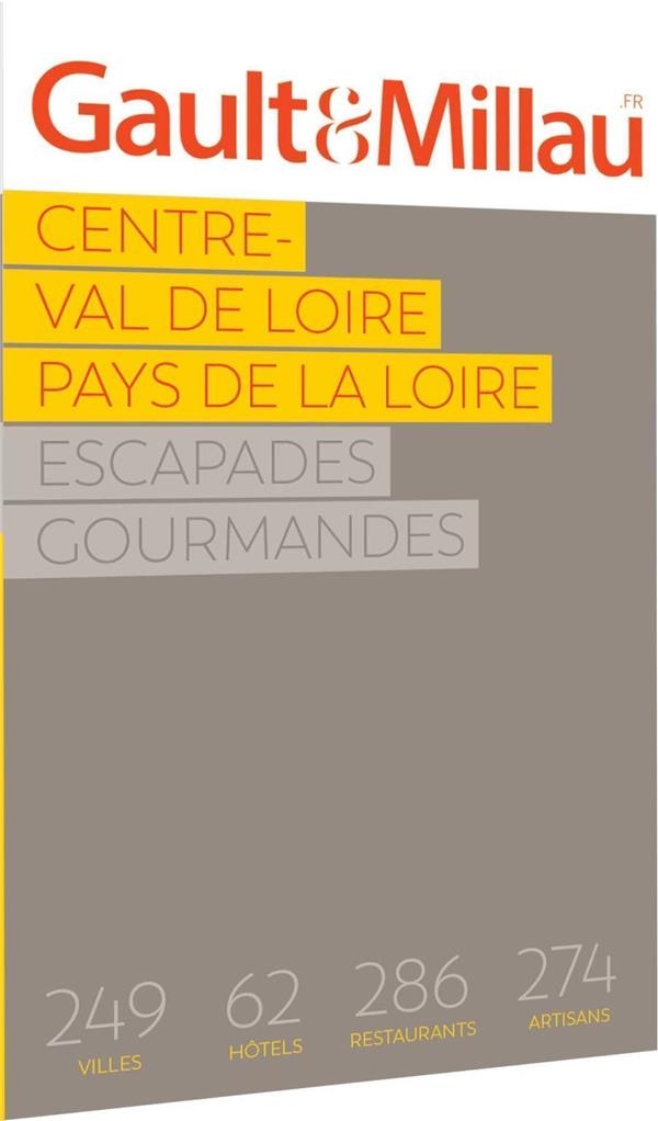 Centre - Val de Loire 2023: Escapades Gourmandes