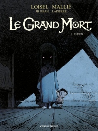 Le Grand Mort, Tome 3 : Blanche