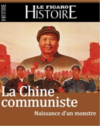 La Chine communiste, naissance d'un monstre