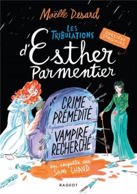 Les tribulations d'Esther Parmentier, sorcière stagiaire - Crime prémédité, vampire recherché: Une enquête de sang chaud