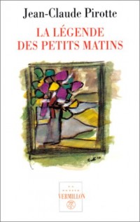 La légende des petits matins