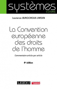 La Convention européenne des droits de l'homme, 4ème édition: Commentaire article par article