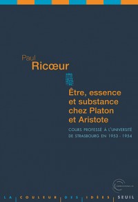 Etre, Essence et Substance chez Platon et Aristote. Cours professé à l'université de Strasbourg en 1