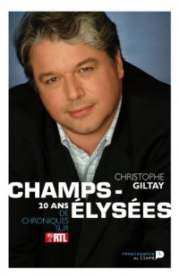 Champs-Elysees. 20 ans de chroniques sur Bel RTL