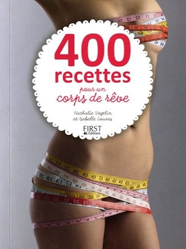 400 recettes pour un corps de rêve