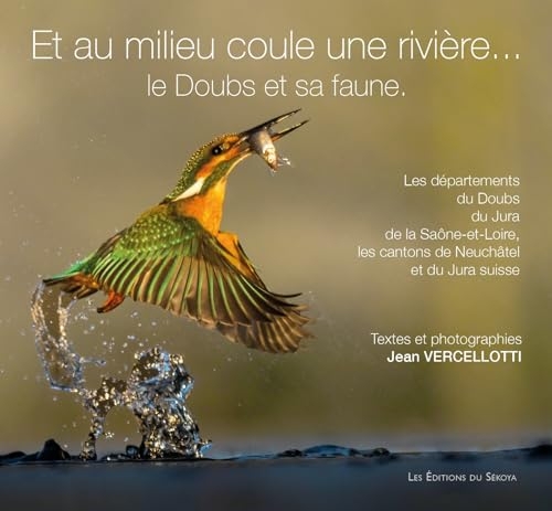 Et au milieu coule une rivière...: Le Doubs et sa faune
