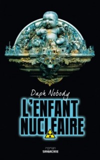 L'enfant nucléaire : Pica Morfal Boy