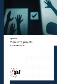 Mon livre-projets: Au-delà de 2024