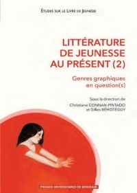 LITTÉRATURE DE JEUNESSE AU PRÉSENT (2): GENRES GRAPHIQUES EN QUESTION(S)