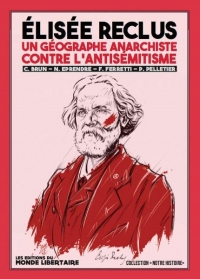 Elisée reclus: Un géographe anarchiste contre l’antisémitisme