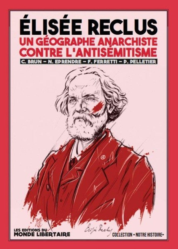 Elisée reclus: Un géographe anarchiste contre l’antisémitisme
