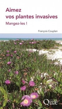 Aimez vos plantes invasives: Mangez-les !