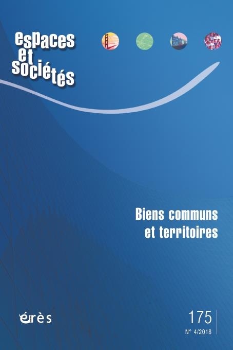 Espaces et Societes 175 - Biens Communs et Territoires