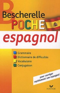 Bescherelle poche Espagnol: L'essentiel sur la langue espagnole