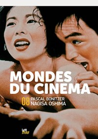 Mondes du cinéma 8 (dossier Pascal Bonitzer & Nagisa Oshima)