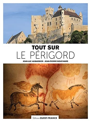 Tout sur le Périgord