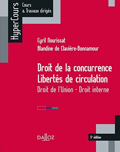 Droit de la concurrence - Libertés de circulation. Droit de l'Union - Droit interne (HyperCours)
