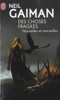 Des choses fragiles : Nouvelles et merveilles