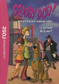 Scooby-Doo 05 - Le justicier de la mort