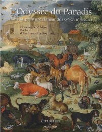 XVe - XVIIIe siècles - L'odyssée du paradis dans la peinture flamande