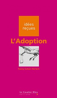 L'Adoption: idées reçues sur l'adoption
