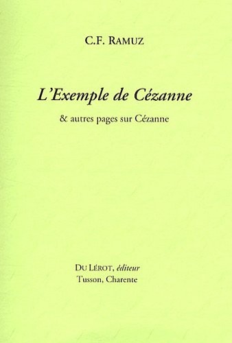 L'exemple de Cézanne : Et autres pages sur Cézanne