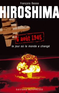 Hiroshima : Le début de l'ère atomique