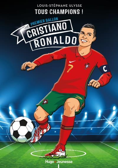 Cristiano Ronaldo - Le huitième ballon d'or - Tous Champions - Tome 7: Premier ballon