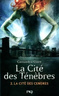 LA CITE DES TENEBRES T02 L'EPEE MORTELLE