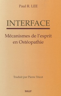 Interface : Mécanismes de l'esprit en ostéopathie