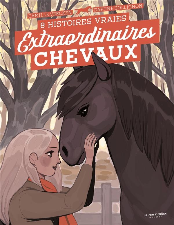 Extraordinaires chevaux !. 8 histoires vraies: 8 histoires vraies