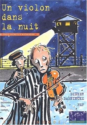 Un violon dans la nuit : La Mémoire des camps
