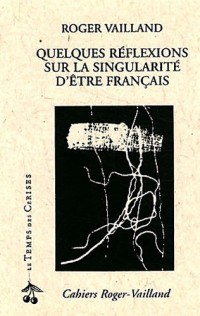 Quelques reflexions sur la singularité d'être français