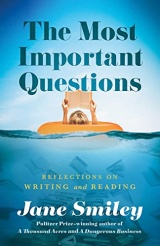 The Most Important Questions: Reflections on Writing and Reading