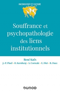 Souffrance et psychopathologie des liens institutionnels