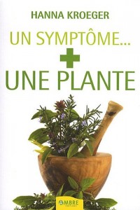 Un symptome... + une plante