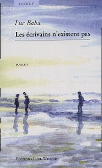 Les écrivains n'existent pas