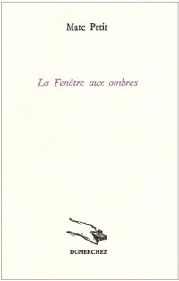 La fenêtre aux ombres