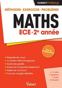 Maths ECE 2e année - Méthodes - Exercices - Problèmes