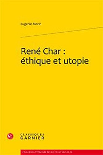 René Char : Ethique et utopie